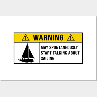 Warning May Spontaneously Start Talking About Sailing - Gift for Sailing Lovers Posters and Art